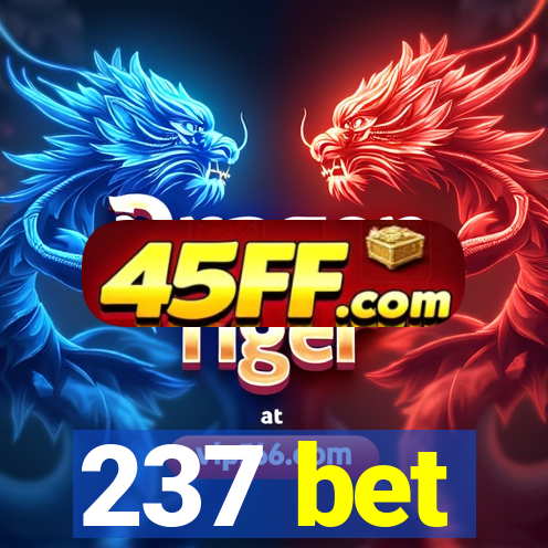 237 bet